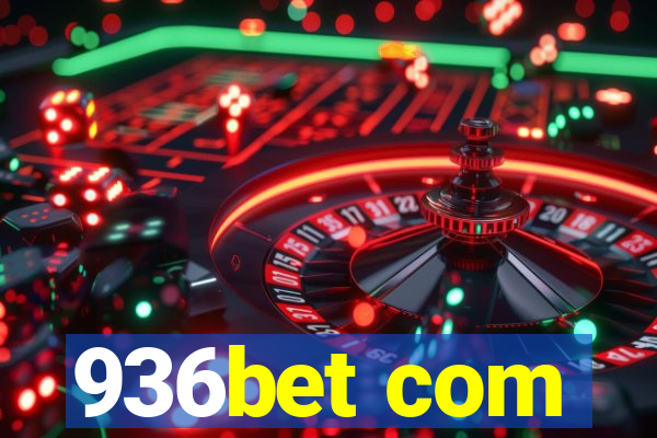 936bet com